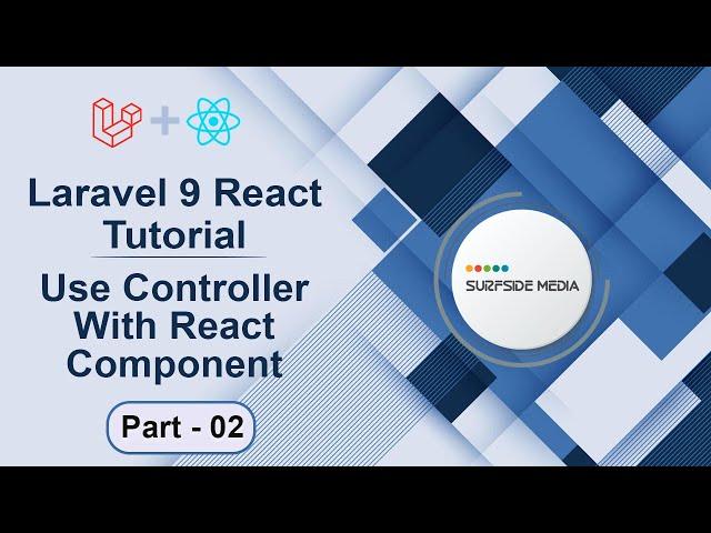 Laravel 9 React Tutorial - Use Controller With React Component