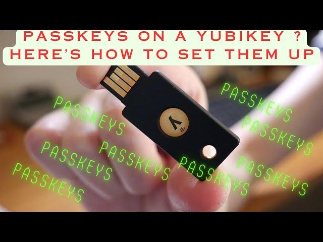 Passkeys On A Yubikey ? Here's How To Set Them Up