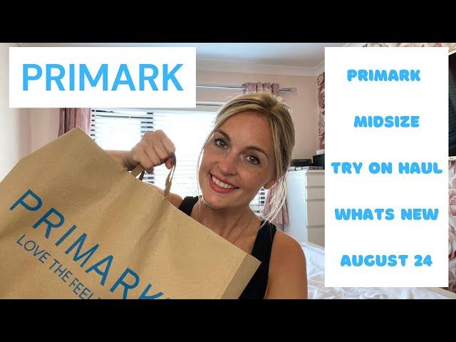 Primark try on haul ~ Midsize ~ new in August 24