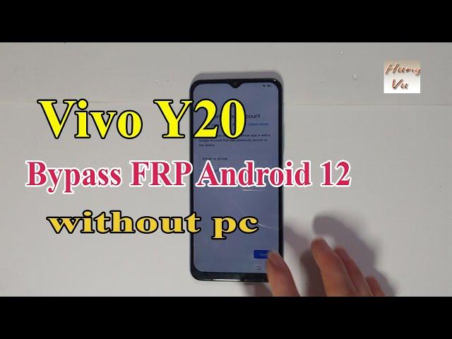 Vivo Y20 Frp bypass Android 12 without pc 2023 - Gsm hung vu.