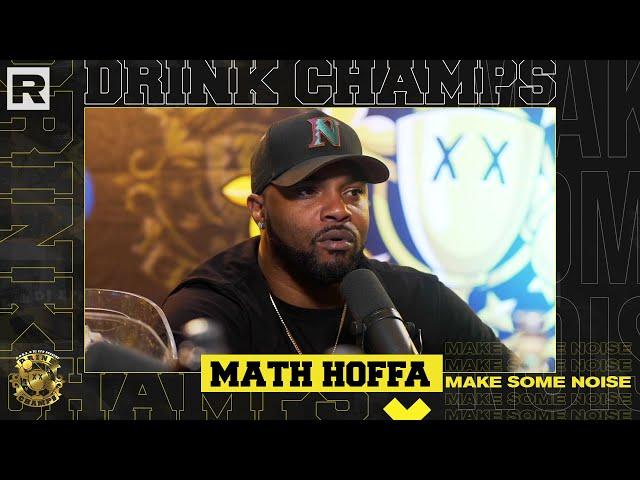 Math Hoffa Talks His Journey, Battle Rap, "My Expert Opinion" Show & More | Drink Champs