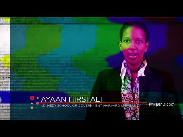 Ayaan Hirsi Ali: Is Islam a Religion of Peace?