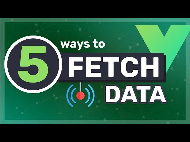 5 Ways to Fetch Data from an API in Vue 3 Composition API