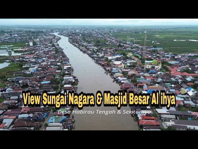 Sungai nagara Dan Masjid besar al ihya Drone Video