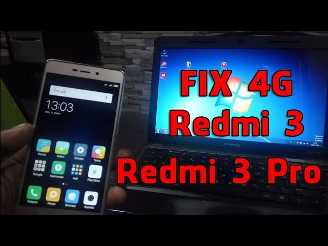 How to Fix 4G Xiaomi Redmi 3 / Redmi 3 Pro