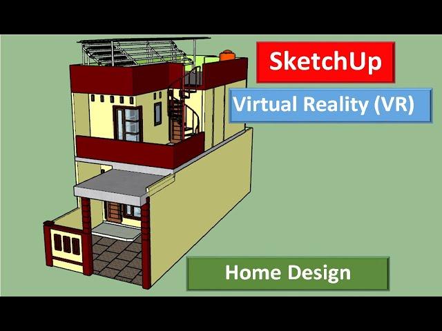 SketchUp: Virtual Reality (VR), Home Design