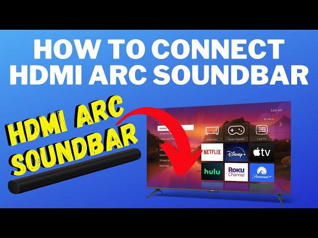 How to Connect Soundbar to TV Using ARC HDMI - Quick Guide on installing HDMI Soundbar to ARC TV