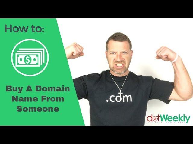 How To Buy A Domain Name From Someone That Already Owns It