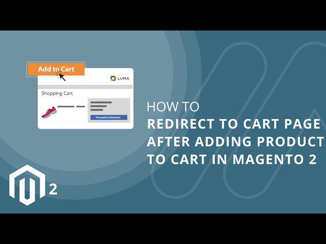 How to Redirect to Cart Page After Adding Product to Cart in Magento 2