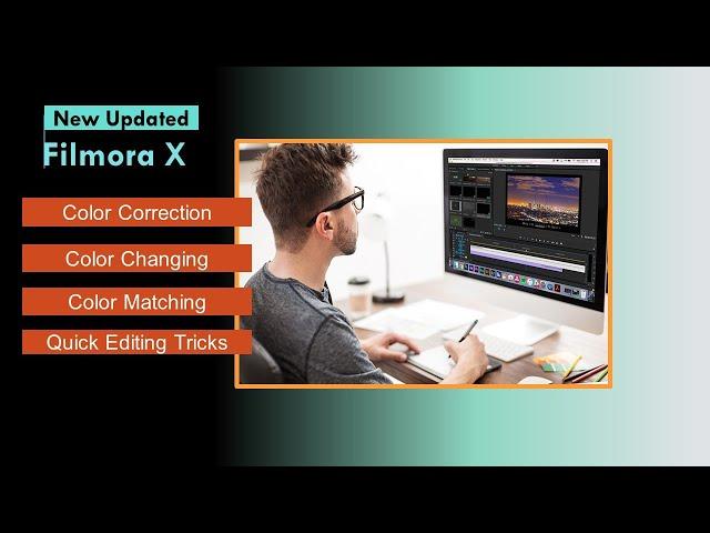 New Updated in Color Correction - Wondershare Filmora X - Color Matching - Color Changing Tutorial