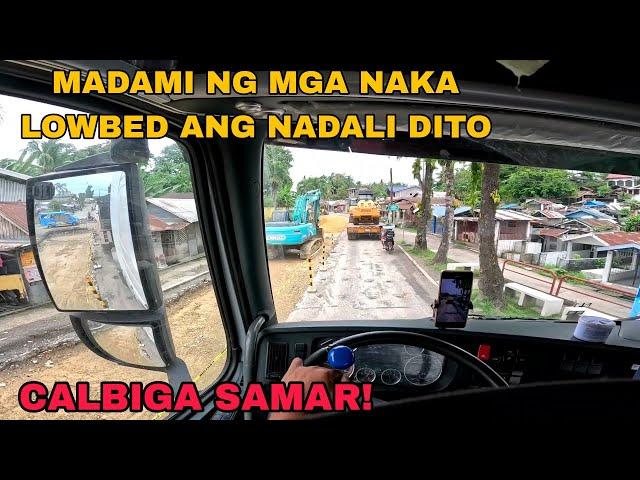 PART 5 UPDATE SA KALSADA DITO SA CALBIGA / PAHIRAPAN SA MGA MAHABANG LOWBED