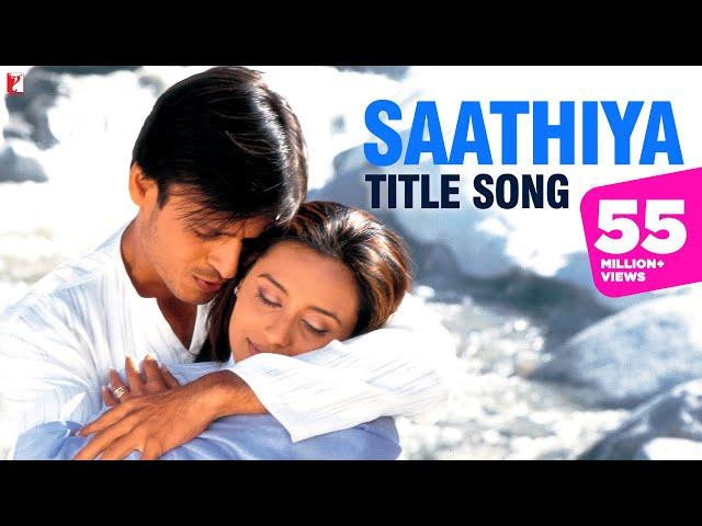 Saathiya Full Song | Vivek Oberoi, Rani Mukerji | Sonu Nigam | A R Rahman | Gulzar | Saathiya Song