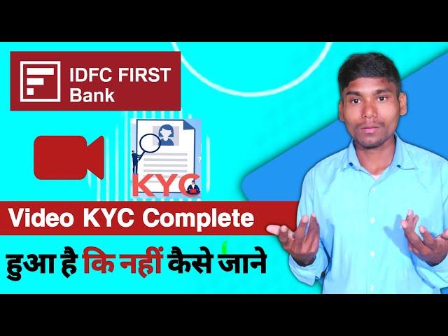 How to Check the Status of Your Video KYC with IDFC First Bank