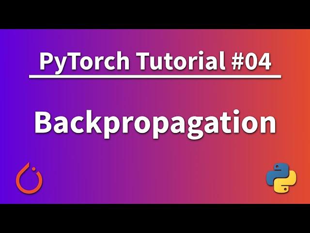 PyTorch Tutorial 04 - Backpropagation - Theory With Example