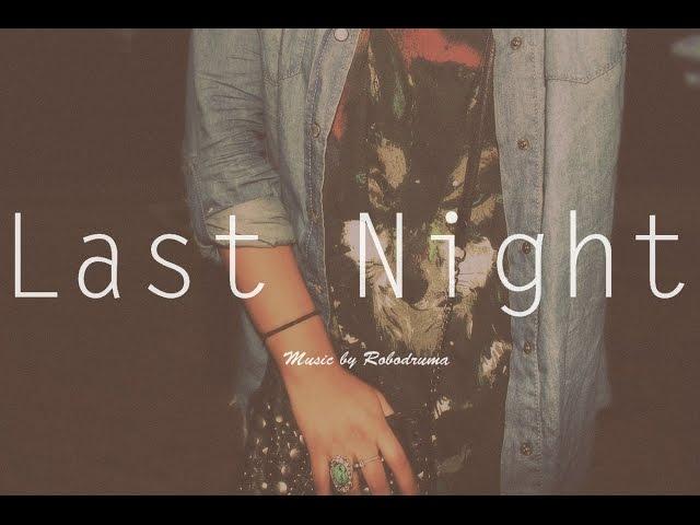 Future Pop / Electronic Beat ''Last Night'' (by Robodruma)