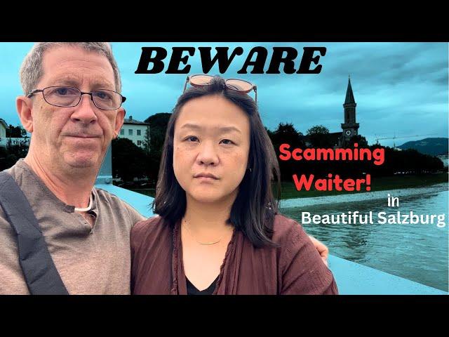 BEWARE! Waiter Scam in Beautiful Salzburg