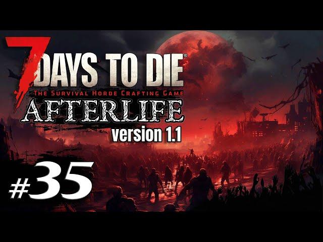 Экспедиция на север и крах моей базы #35 Выживание Одна жизнь | 7 Days to Die Afterlife v.1.1 | 2024