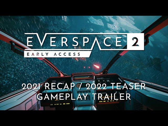 EVERSPACE 2 | 2021 Recap / 2022 Teaser Trailer