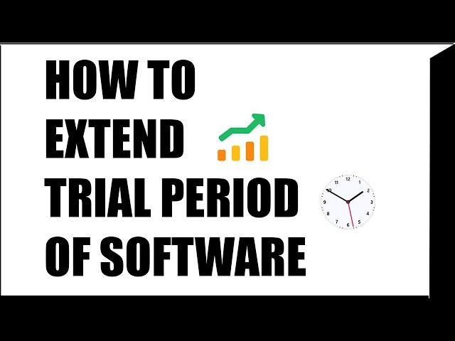 How to extend trial period of software (Fixed)