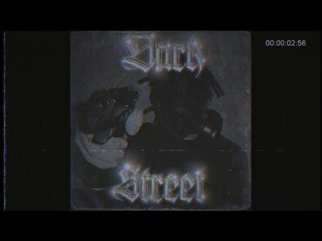 DXILZ - Dark Street