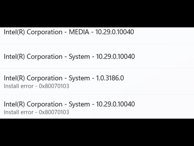 Fix Intel Corporation System/Intel Corporation Media Install Error 0x80070103 Windows 11