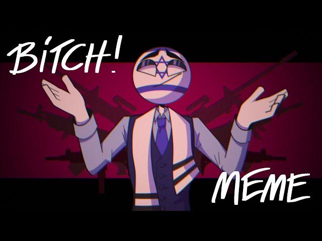 BITCH! | Meme | Countryhumans