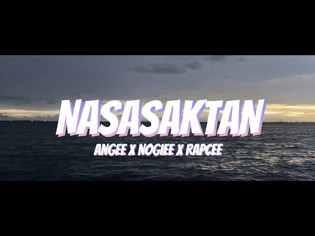 NASASAKTAN - AnGee x Nogiee x RapCee (Official Music Video)