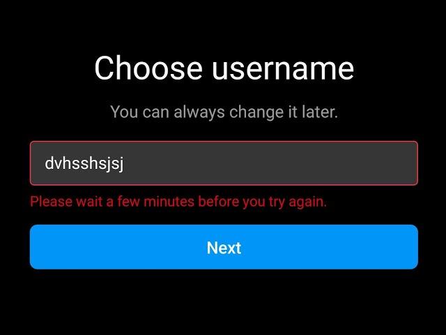 Fix please wait a few minutes before you try again instagram username new account can't create