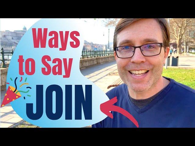 8 Ways to Say "JOIN" | Build Your Vocabulary