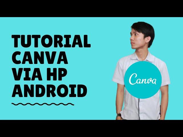 TUTORIAL CANVA BASIC VIA HP ANDROID