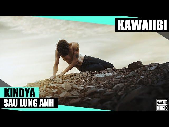 Sau Lưng Anh - KindyA [ Video Lyrics ]