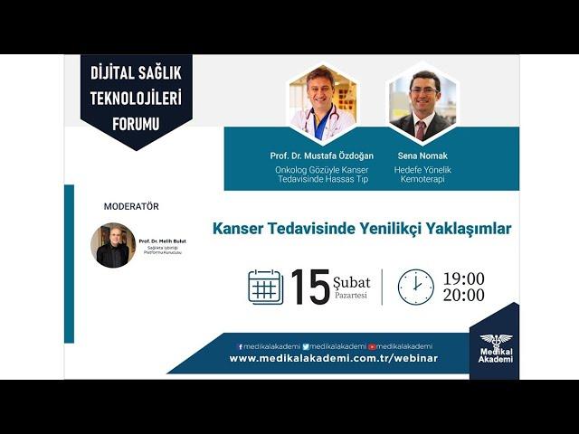 Dijital Sağlık Teknolojileri Forumu: 4 - Kanser Tedavisinde Yenilikçi Yaklaşımlar