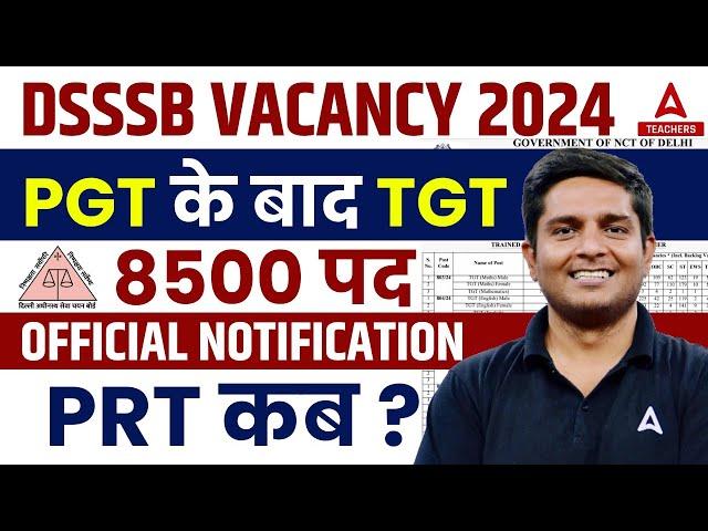 DSSSB Vacancy 2024 | DSSSB TGT Vacancy 2024 Out | Posts: 8500+ | Complete Information