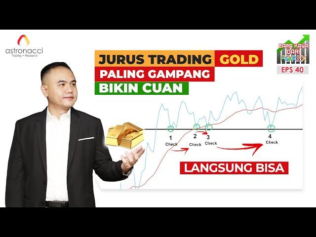 CKDF EP 40 : JURUS TRADING GOLD PALING GAMPANG BIKIN CUAN - Langsung Bisa