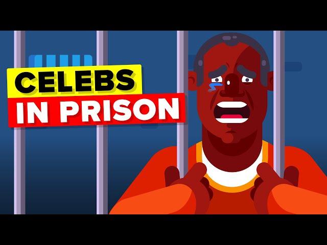 What is it Like for Celebrities in Prison?