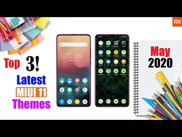 Top 3 Latest MIUI 11 Themes of May 2020 [No Third Party] MIUI 11 Supported Themes