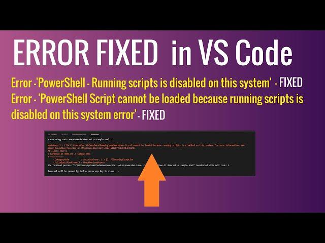 VS Code PowerShell - Running scripts is disabled on this system - Issue FIXED