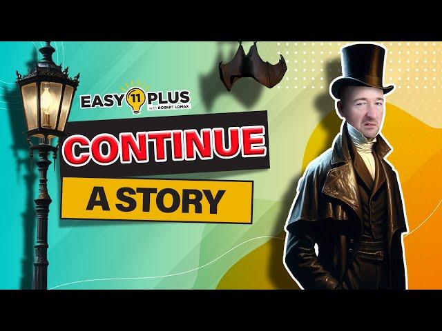 11+ Writing | CONTINUING A STORY | Easy 11 Plus LIVE 115