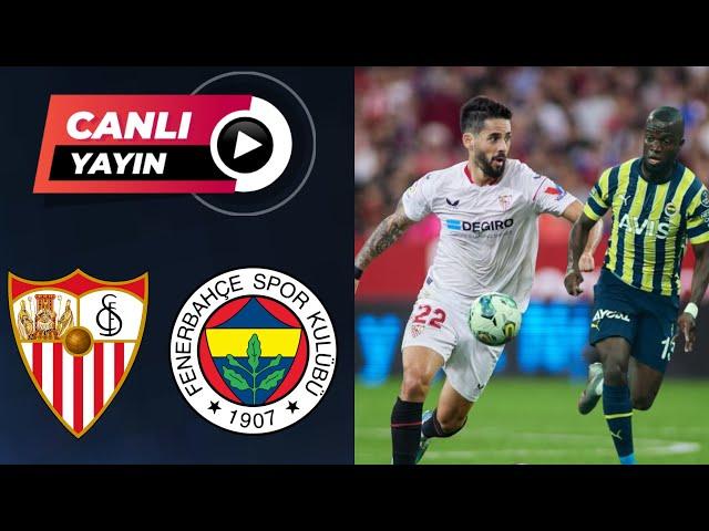 FENERBAHÇE SEVİLLA MAÇI CANLI İZLE