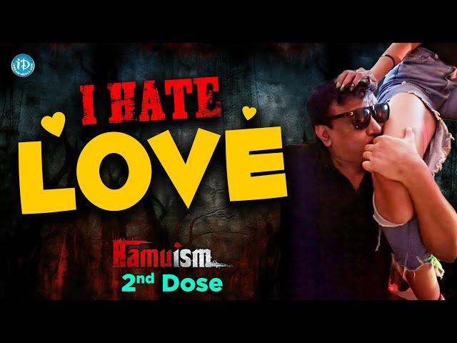 RGV About Love | RGV | Ram Gopal Varma | Ramuism 2nd Dose #Ramuism