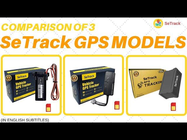 Comparison of 3 Different Models of SeTrack GPS Tracker | Advanced GPS Tracking System | SeTrack GPS