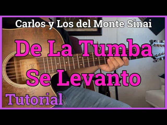 Carlos y Los Del Monte Sinai - De La Tumba Se Levanto - Tutorial