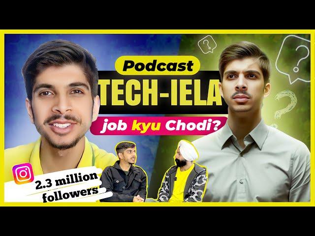 Why @techielashorts  left his JOB  Tech Journey, Job, Parents Reaction, Giveaway & More