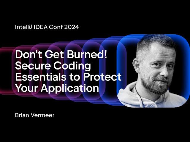 Don't Get Burned! Secure Coding Essentials to Protect Your Application