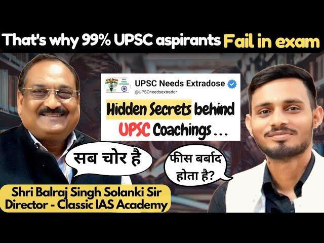 That's why 99% upsc aspirants fail | unfiltered conversation with Classic IAS academy director #upsc