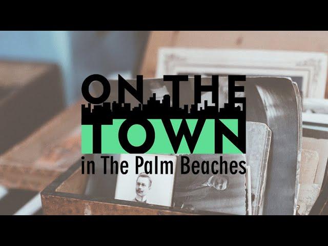 History & Culture of the Palm Beaches | On The Town in The Palm Beaches