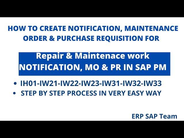 SAP-Create Breakdown/Corrective Notification, Maintenance Order & PR For Repair & Maintenance Work I