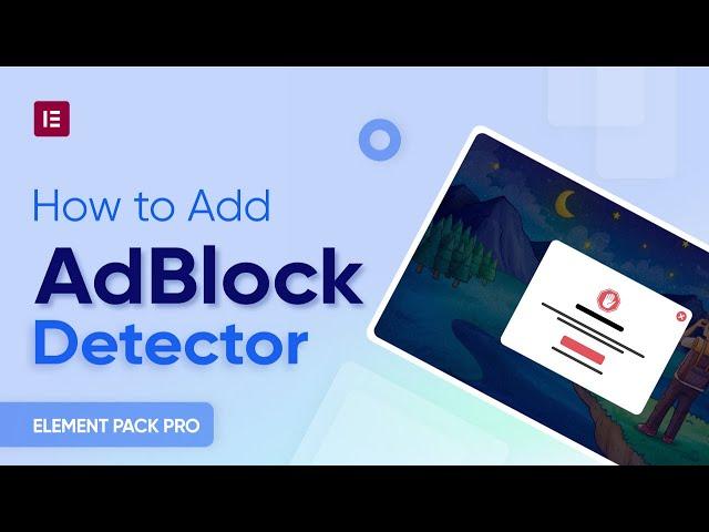 How To Use Adblock Detector | Best Elementor Addon | Element Pack Pro