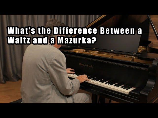 What's the Difference Between a Waltz and a Mazurka?