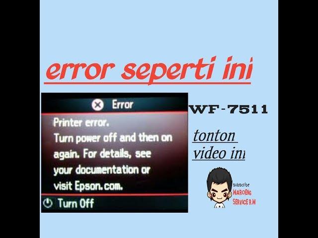 Printer error turn power off then on again epson wf-7511